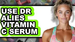 How to Use Dr Alies Vitamin C Serum (full Guide)