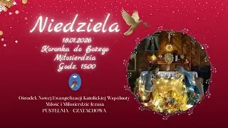 Adoracja, Koronka do Bożego Miłosierdzia. Transmisja Online Czatachowa. 18.01.2026 r. Godz. 15:00