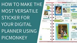 The FIRST Sticker to Make for your Digital Planner (and how to do it for free using Picmonkey)
