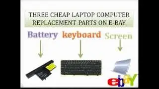 Three Cheap Laptop Computer Replacement Parts on Ebay