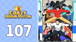 Crazy Brain Puzzle Level 107 Crowded subway