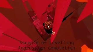 Steeple of Levelling Aggression completion