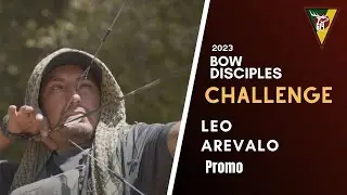 2023 BOW DISCIPLES CHALLENGE | The Leo Arevalo Promo