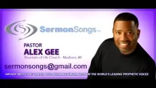 Sermon Songs - Pastor Alex Gee - 