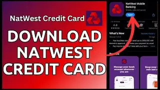 How to Download NatWest Credit Card App 2024?