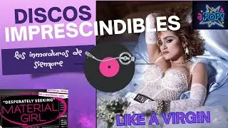 DISCOS IMPRESCINDIBLES LIKE A VIRGIN