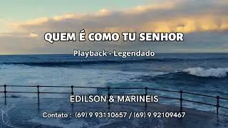 Quem é Como Tu Senhor (Playback) | Edilson & Marineis | Áudio Oficial | Legendado