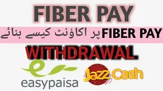 How To Fiber Pay Account Created In Pakistan Online Make Money