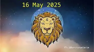 16 May 2025 Leo Horoscope