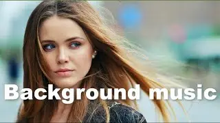 ♫ Music 2020/Background music(Serene mood)