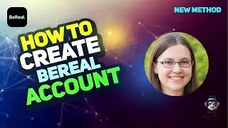 How to Create a BeReal Account 2025 : Step-by-Step Guide 2025 [New Method]