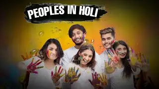 Types of people in Holi