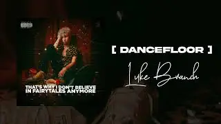 Luke Branch - Dancefloor (audio)