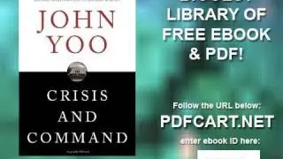 Crisis and Command A History of Executive Power from George Washington to George W  Bush