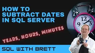 How to Subtract Dates in SQL Server (Years, Days, Hours, Seconds)
