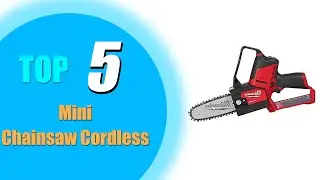 Top 5: Best Mini Chainsaw Cordless 2022 in USA and Canada |Pruning Saw|Portable Chainsaw Cordless