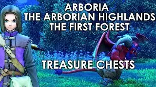 Dragon Quest XI Arboria ( + The Arborian Highlands + The First Forest) Treasure Chests Locations
