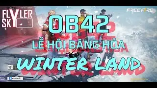 OB42B | Nhạc nền Free Fire OB42- PHẦN 2 ( Lễ hội Băng Hỏa _ Winter Land)