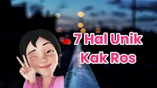 7 Hal Unik Kak Ros