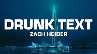 Zach Heider - DRUNK TEXT