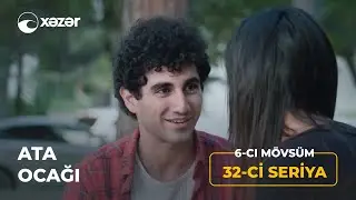 Ata Ocağı (6-cı M&ouml;vs&uuml;m 32-ci Seriya)