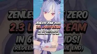 Прямая трансляция Zenless Zone Zero 2.3 менее чем за 60 секунд #zzz #zenlesszonezero #hoyoverse