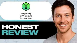 Обзор Kaspersky VPN: функции, сильные и слабые стороны (антивирус VPN)