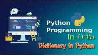 Python Tutorial for Beginners | Odia | Dictionary  in Python
