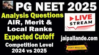 PG NEET 2025 Analysis | AIR vs Merit vs Local Rank | Expected Cutoff Explained 🔴 LIVE