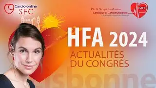 Team-HF, Sequoia-HCM, Easy-HF&hellip; Le top 3 des actualit&eacute;s de l&rsquo;HFA dans l&rsquo;insuffisance cardiaque