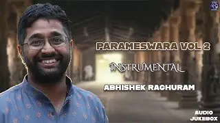 Parameswara Vol 2 | Abishek Raghuram | Carnatic Kutcheri World