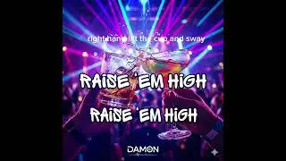 Raise 'Em High [Official Lyric Video]