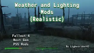 Fallout 4 Next Gen PS5 Weather and Lighting Mods (Realistic)