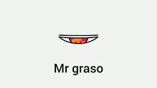 Mr graso