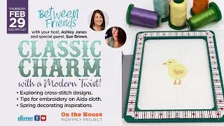 Classic Charm with a Modern Twist | Between Friends