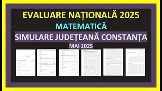 SIMULARE JUDETEANA CONSTANTA MAI 2025 EVALUARE NATIONALA MATEMATICA REZOLVARE CLASA 8 EN VARIANTA