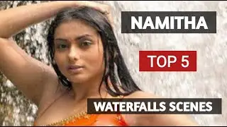 Namitha   |   Top 5   |  WaterFalls Scenes Of Namitha |