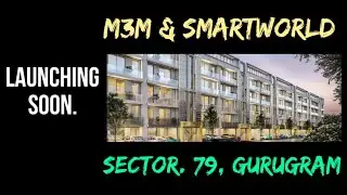 M3M and Smartworld Upcoming project in Sector. 79| @Pawankumarinformative