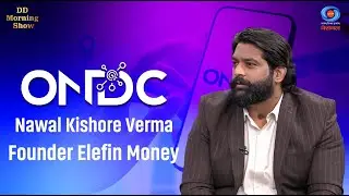 DD Morning Show | ONDC | Nawal Kishore Verma, Founder Elefin Money | DD National