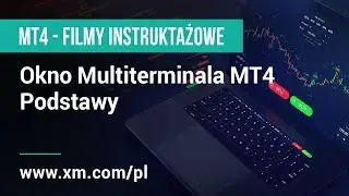 XM.COM - Filmy instruktażowe MT4 - Okno Multiterminala MT4 - Podstawy