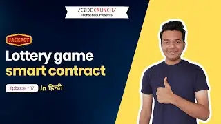 Ep#17 | Automated Lottery Game Smart Contract - in हिन्दी