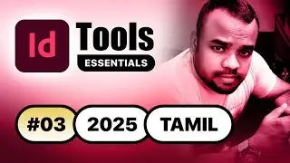 #3 TOOLS - InDesign CC 2025 Advanced Training in Tamil