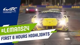 HIGHLIGHTS | First 6 Hours | 2022 24 Hours of Le Mans | FIA WEC