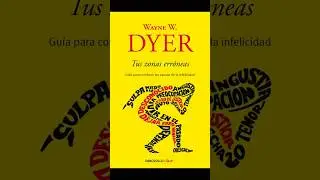 🗝️ Resumen del libro &ldquo;Tus Zonas Err&oacute;neas&rdquo; - Claves para una Vida Sin L&iacute;mites