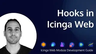 Hooks in Icinga Web | Icinga Web Module Development | Part 7