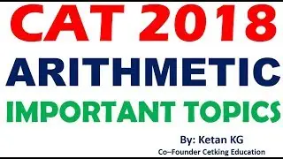 CAT 2018 Arithmetic Important Topics