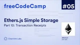 Transaction Receipts | Ultimate Web3 Solidity & Javascript Course | Lesson 5 Pt. 10