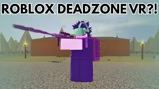 Can you play deadzone classic in VR (Roblox VR is broken)