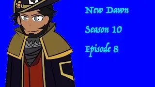 New Dawn | Season 10 Episode 8 | SLAIN IN BATTLE!?! Watch My Ep To Find Out How