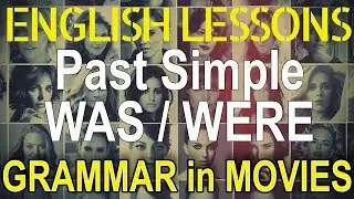 WAS / WERE - Past Simple in movies. English tenses | Hollywood English